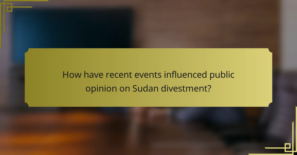 How have recent events influenced public opinion on Sudan divestment?