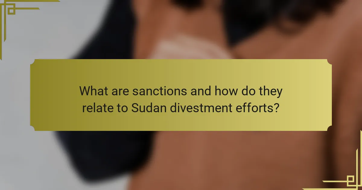 What are sanctions and how do they relate to Sudan divestment efforts?