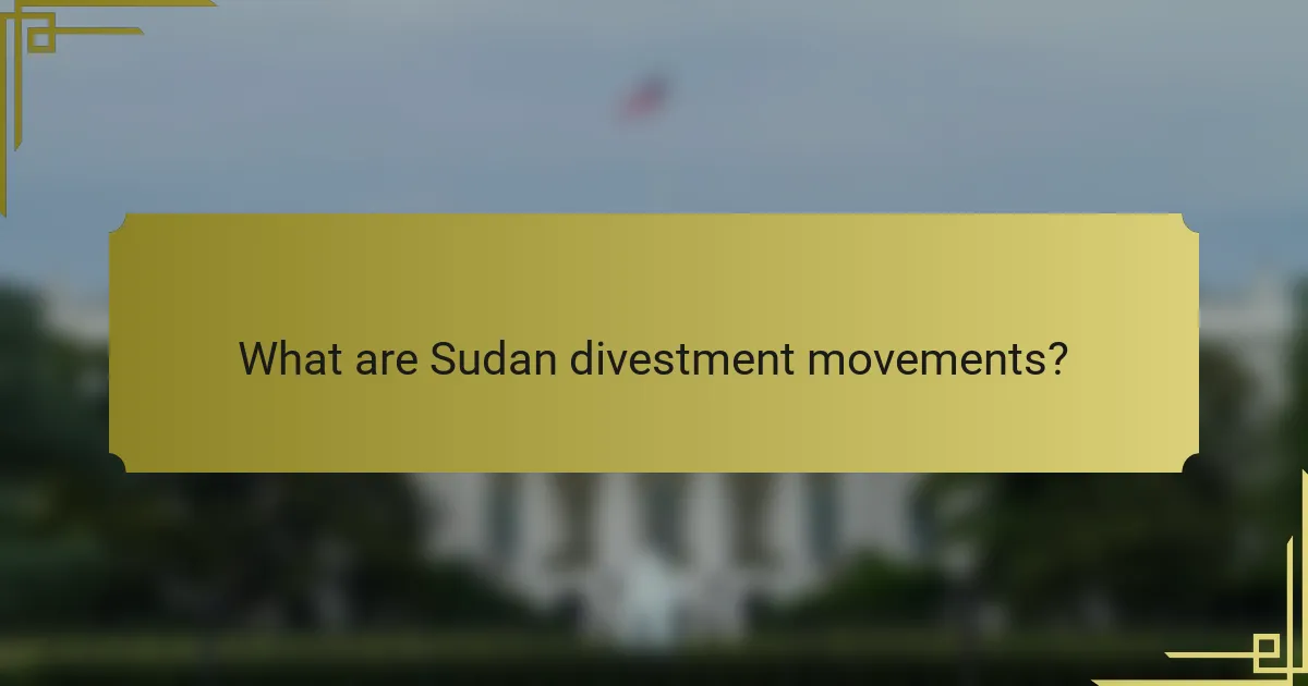 What are Sudan divestment movements?