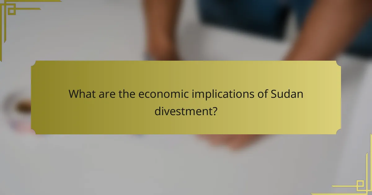 What are the economic implications of Sudan divestment?