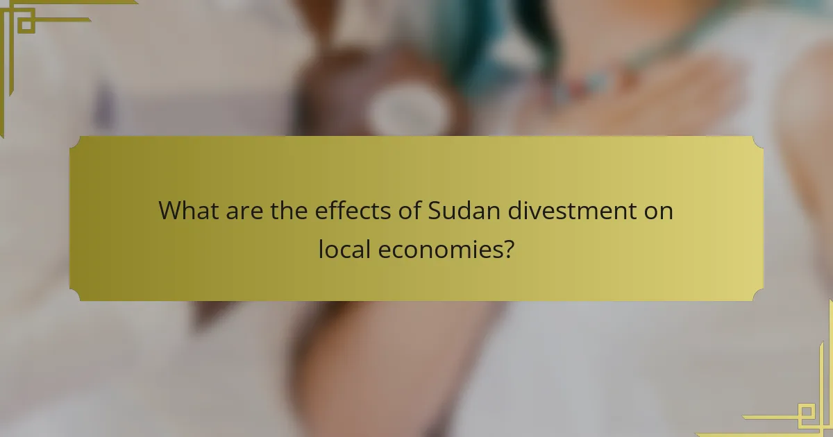 What are the effects of Sudan divestment on local economies?