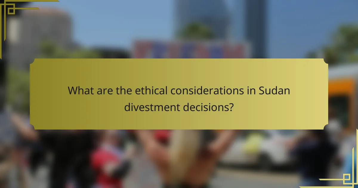 What are the ethical considerations in Sudan divestment decisions?