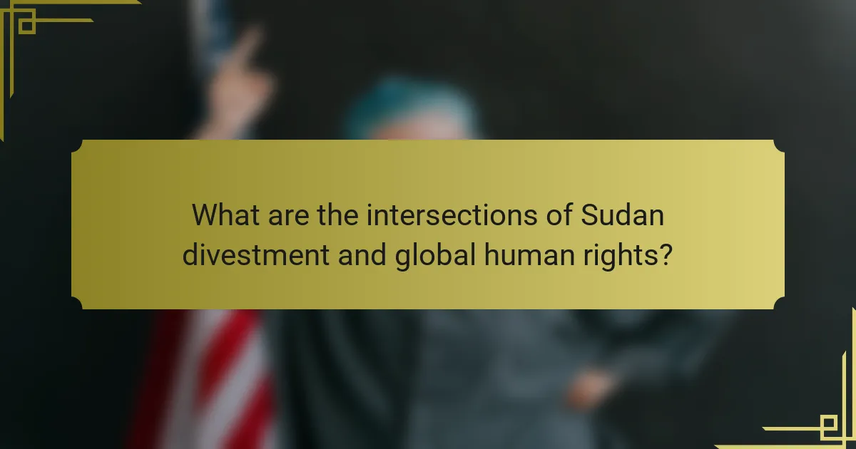 What are the intersections of Sudan divestment and global human rights?