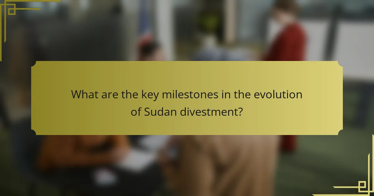 What are the key milestones in the evolution of Sudan divestment?