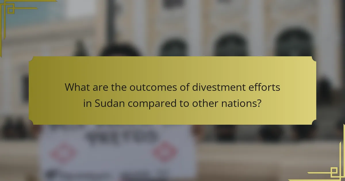 What are the outcomes of divestment efforts in Sudan compared to other nations?