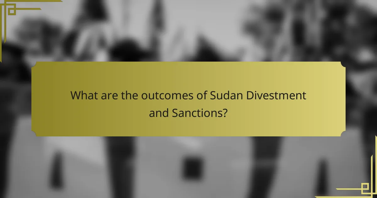 What are the outcomes of Sudan Divestment and Sanctions?