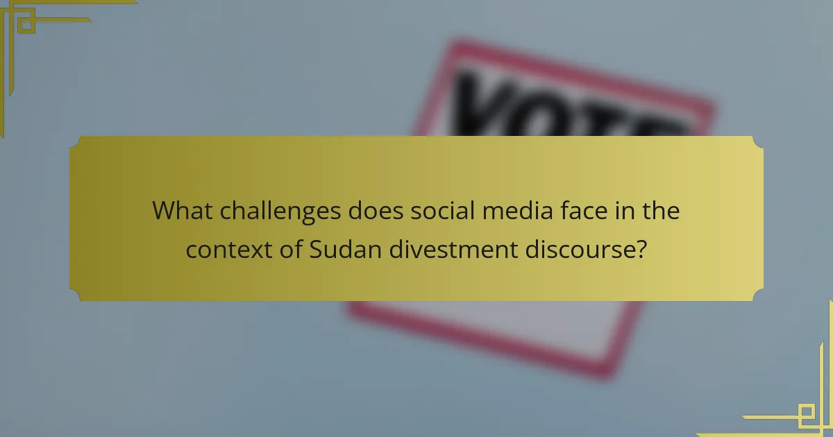 What challenges does social media face in the context of Sudan divestment discourse?