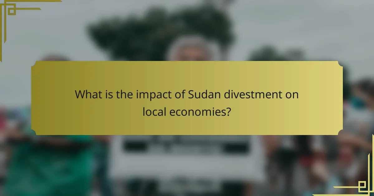 What is the impact of Sudan divestment on local economies?